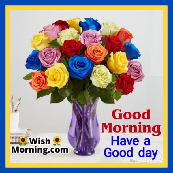 Good Morning Wishes With Rose Flower - Wish Morning