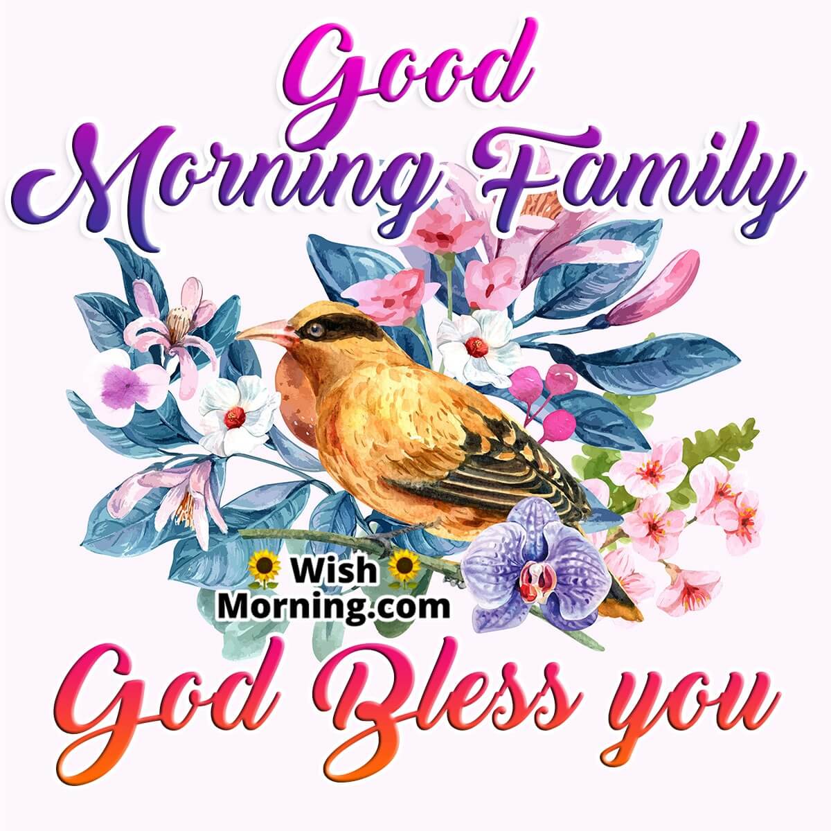 Good Morning Family God Bless You