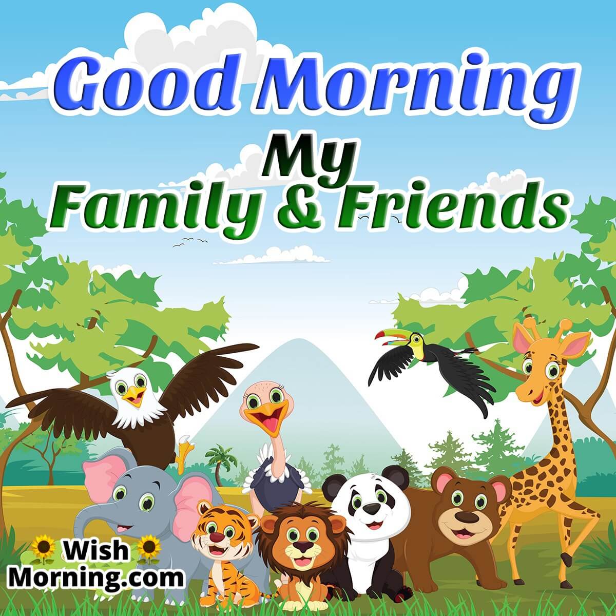 Good Morning My Family & Friends