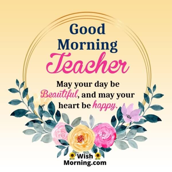 Good Morning Wishes For Teacher Wish Morning