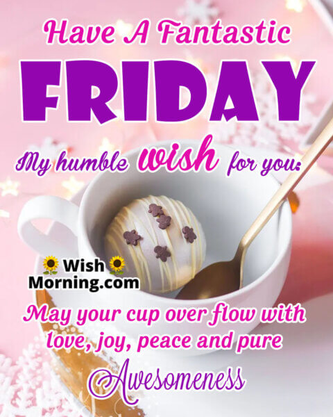 Fantastic Friday Quotes Wishes - Wish Morning