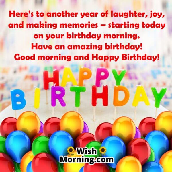 Good Morning Birthday Wishes - Wish Morning