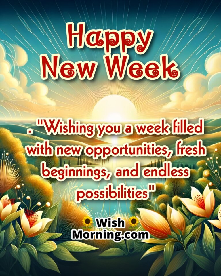 Happy New Week Wishes Quotes - Wish Morning