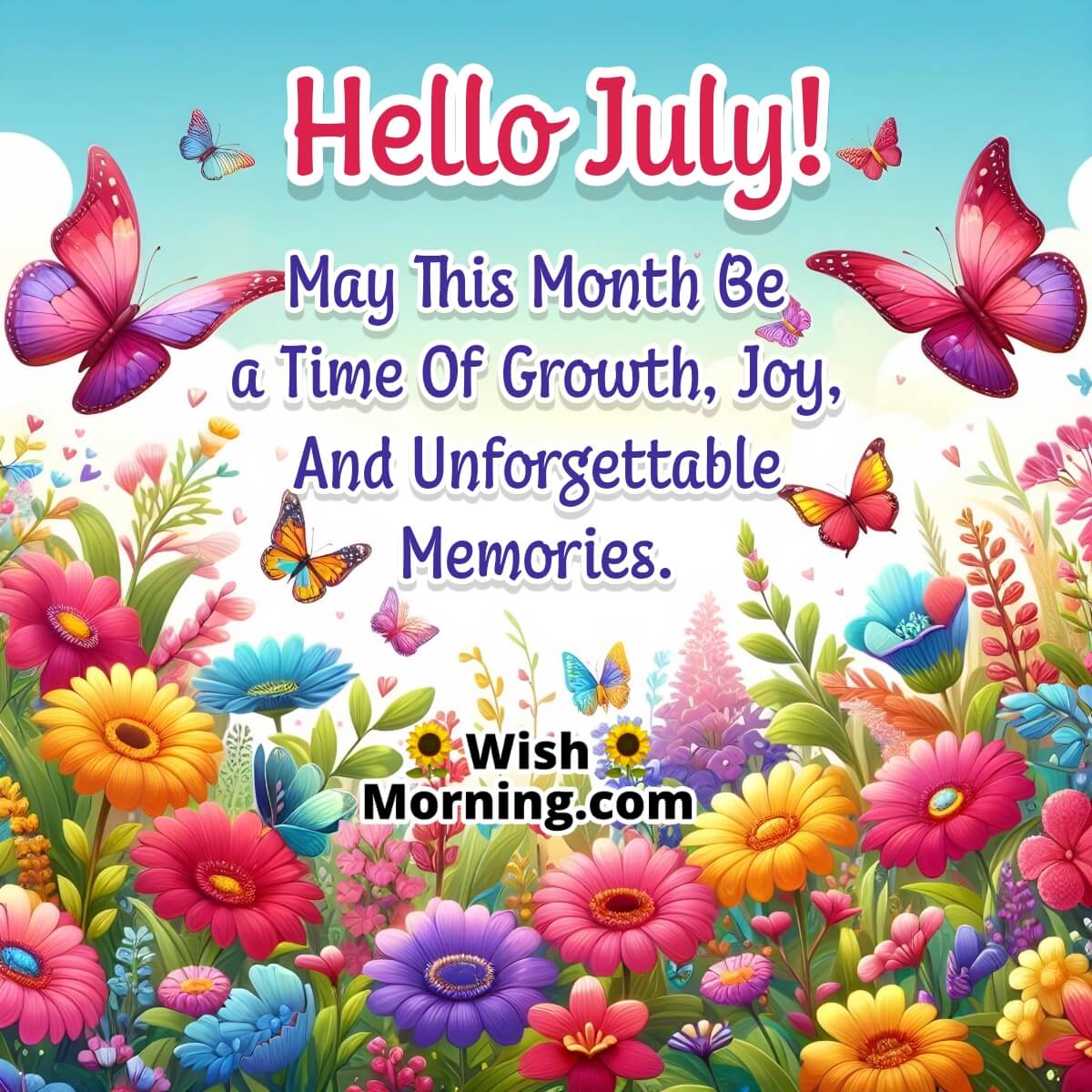 Hello July Growth And Joy Picture