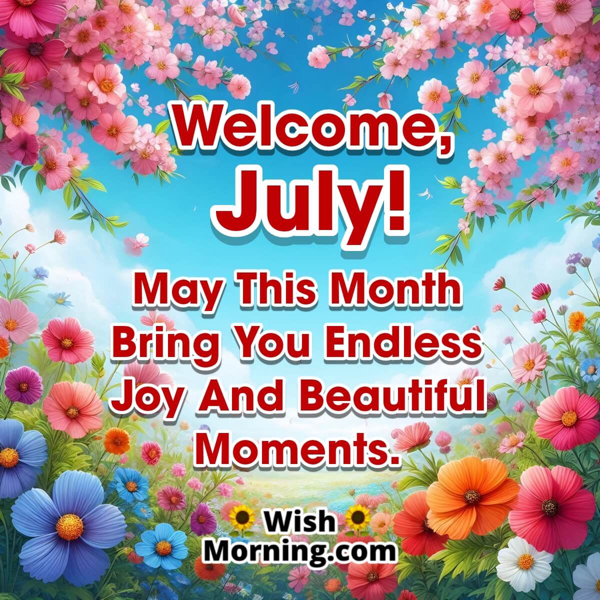 Welcome July Joy And Moments