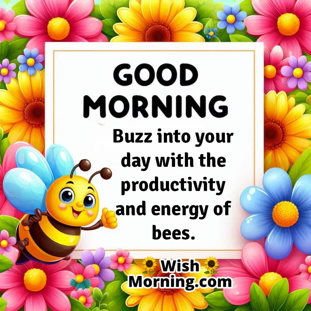 Good Morning Busy Bees Message