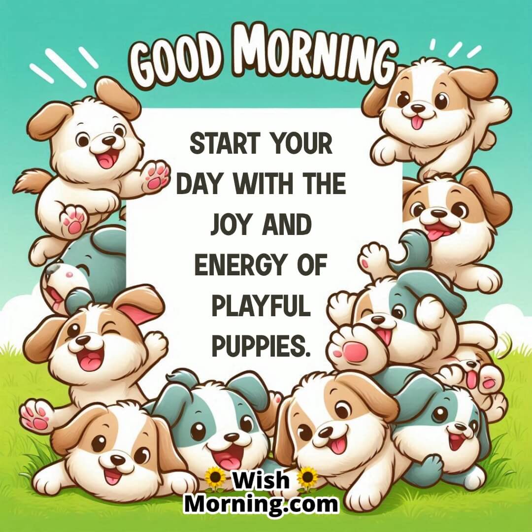 Good Morning Playful Puppies Message