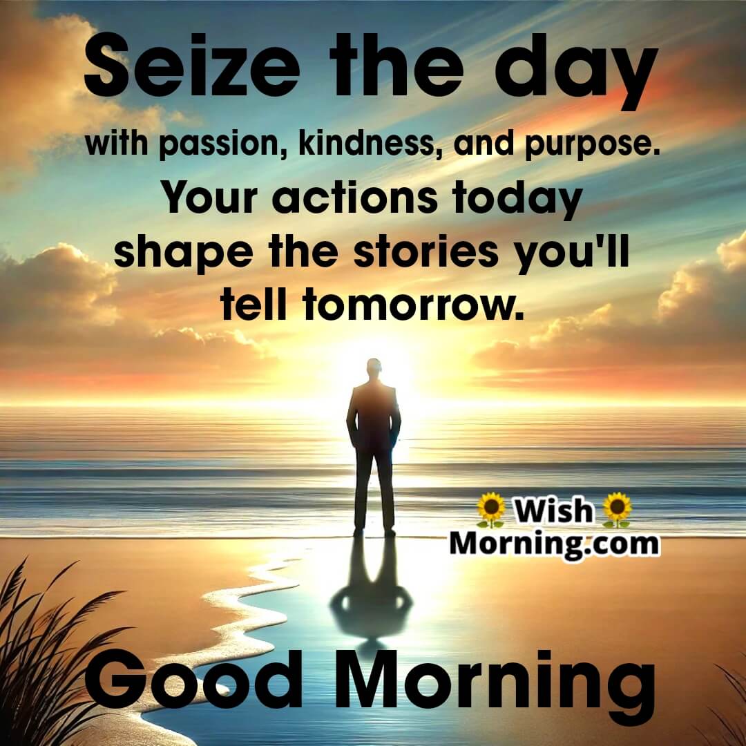 Good Morning Passion Kindness Shaping Stories