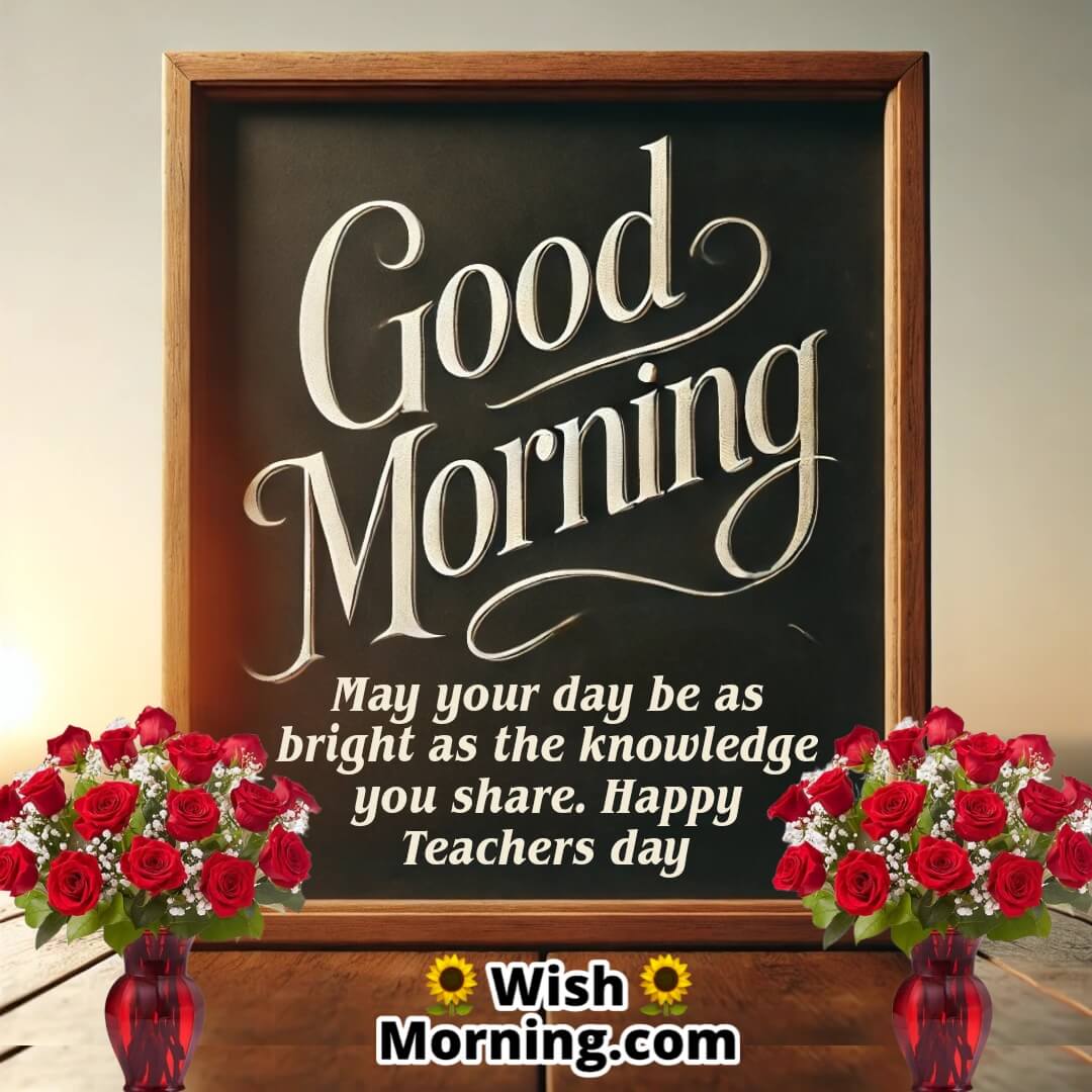 Good Morning Wish For Teachers Day