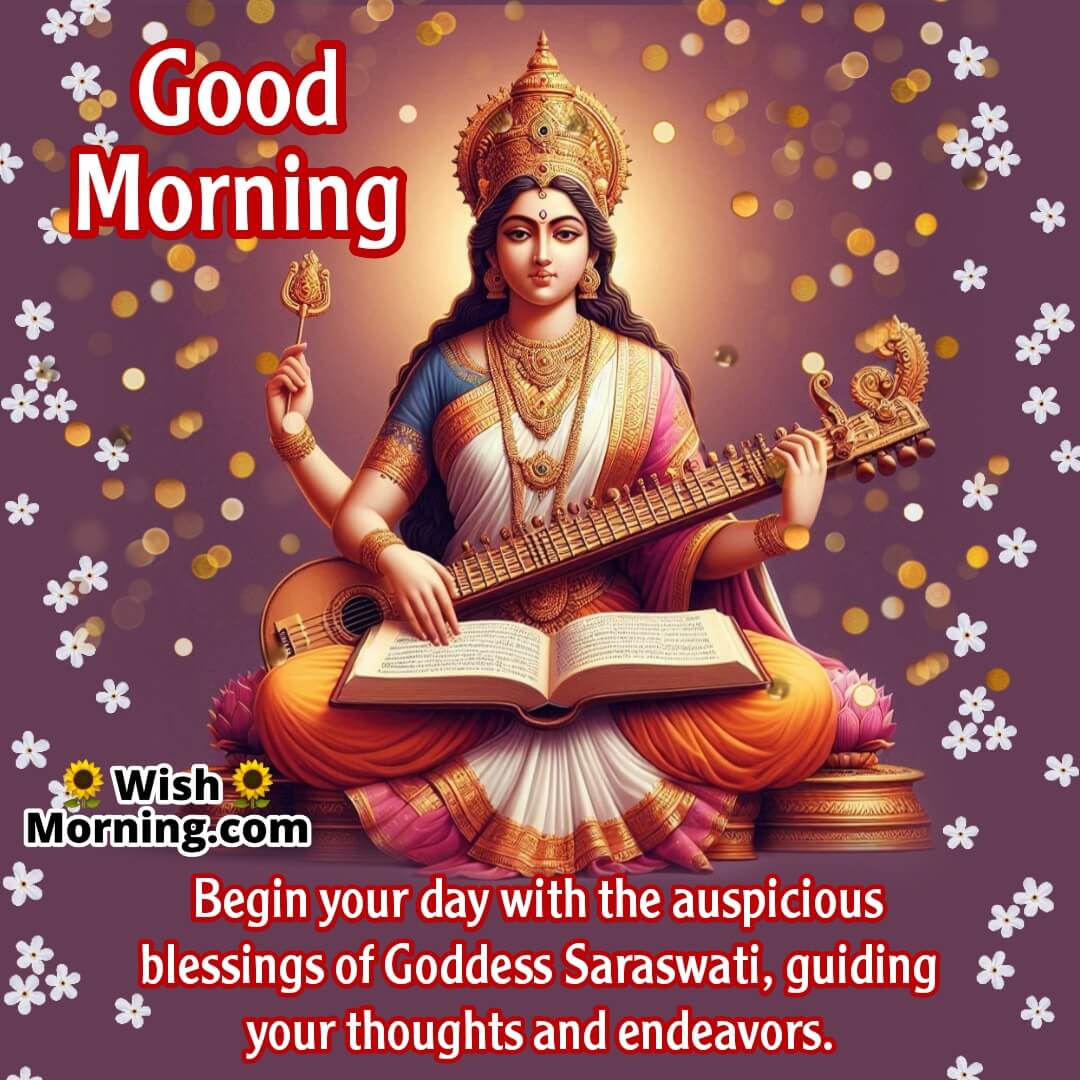 Auspicious Morning Blessings Of Goddess Saraswati