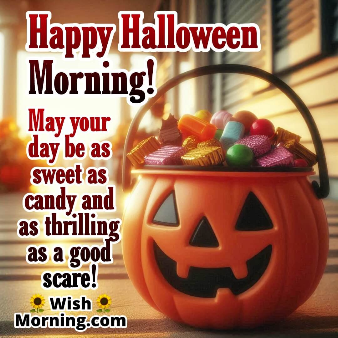 Sweet And Scary Halloween Morning Wishes