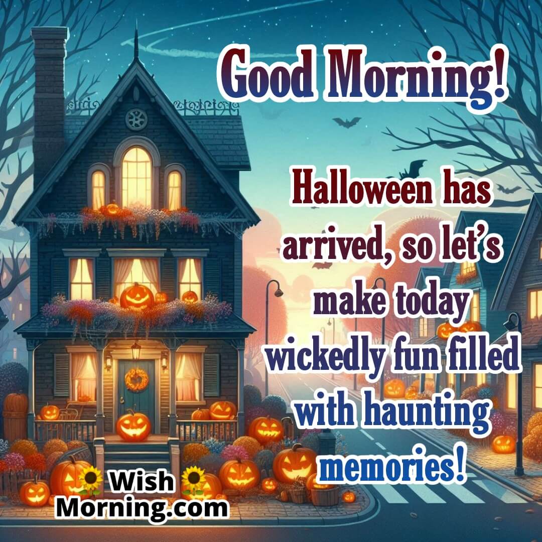 Wickedly Fun Good Morning Halloween