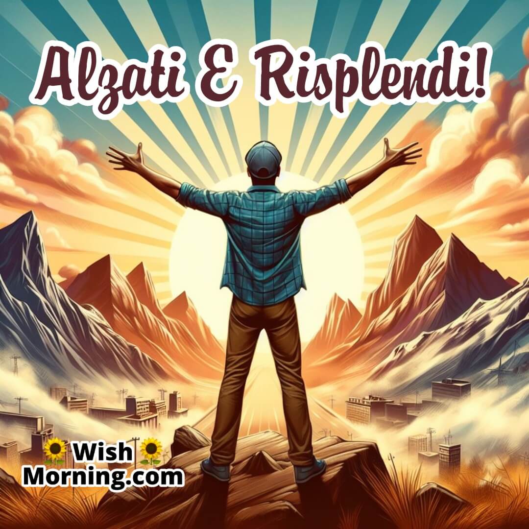 Alzati E Risplendi text on a background of a person standing on a hilly area with wide hands gazing at sun