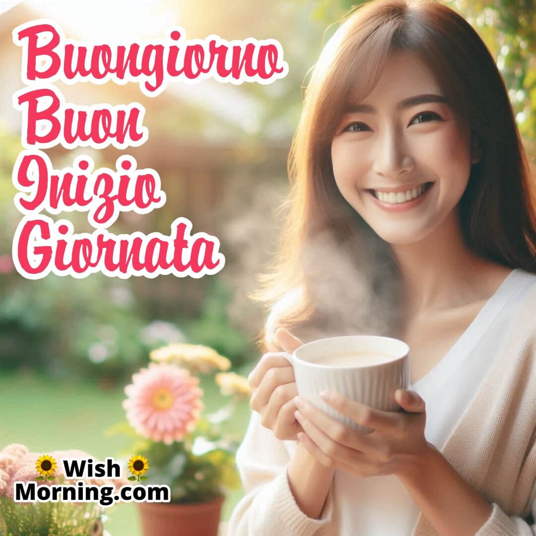 Buongiorno, Buon Inizio Giornata text with a beautiful girl holding a cup coffee picture