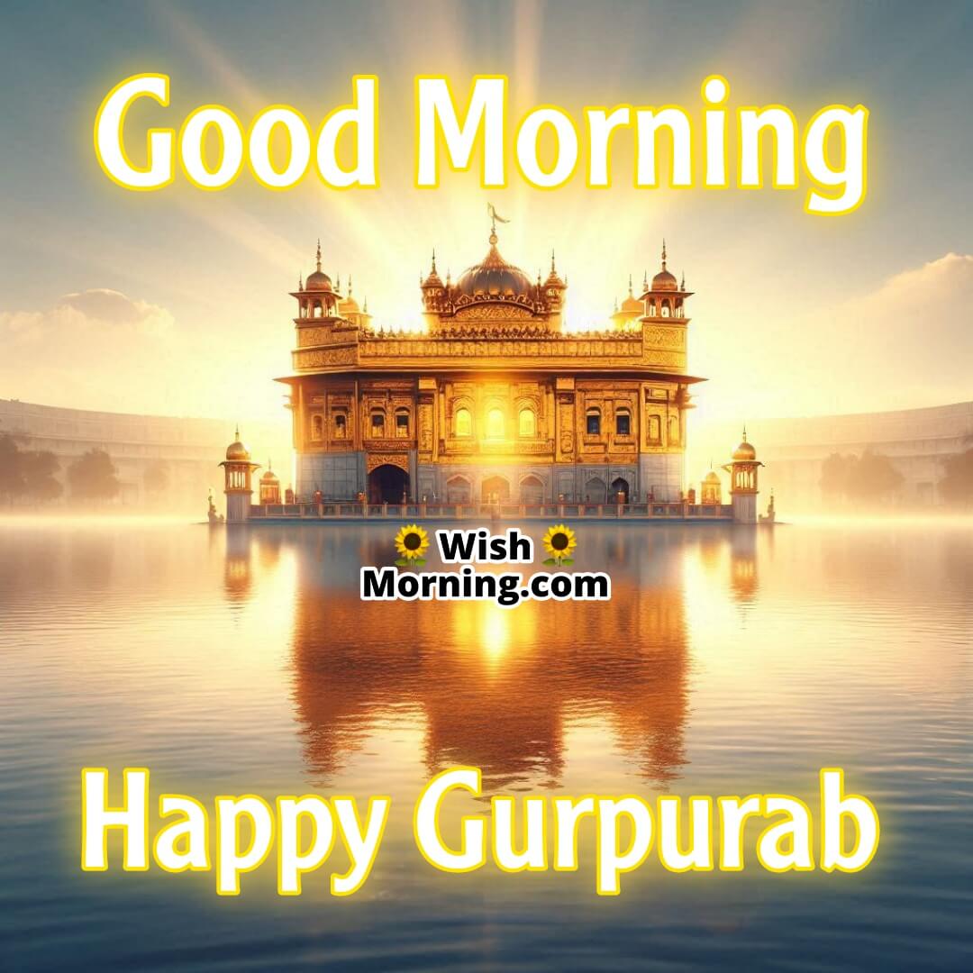 Golden Temple at sunrise with calm waters and glowing Good Morning Happy Gurpurab text.