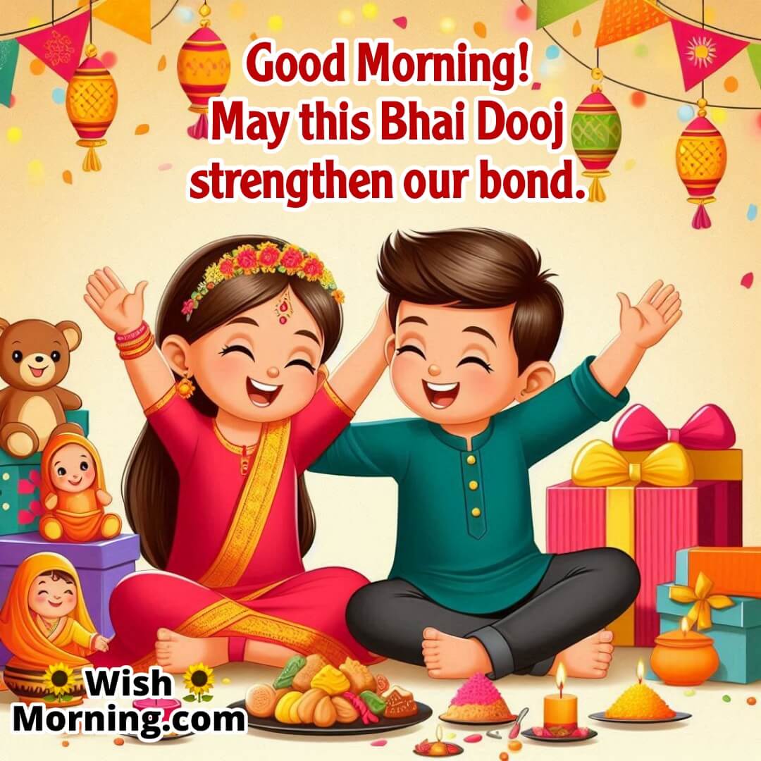 Good Morning Bhai Dooj Bond