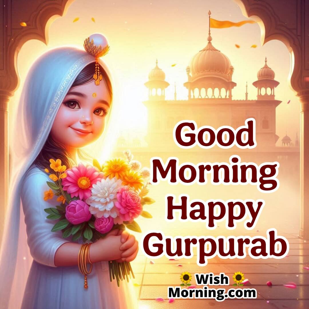 A Sikh Girl offering flowers at Gurudwara with Good Morning Happy Gurpurab text in a cheerful font.