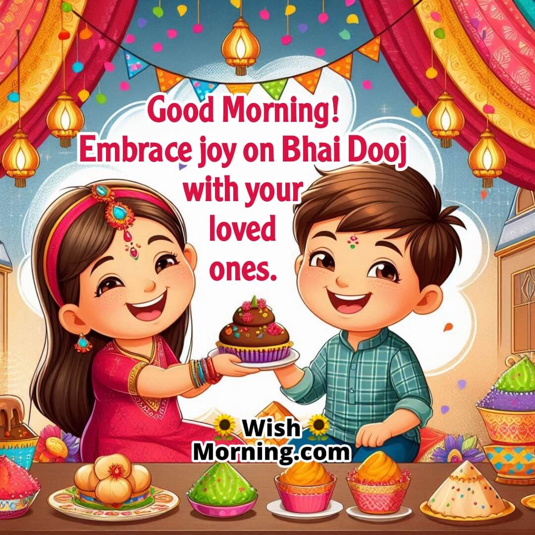 Joyful Bhai Dooj Morning