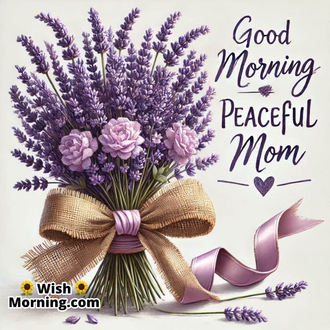 Lavender bouquet tied with burlap ribbon and soft shadows for a peaceful Good Morning greeting to mom.