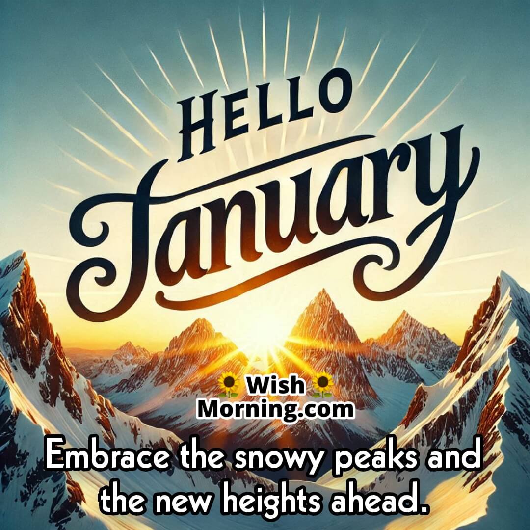 Snow-covered mountains with a golden sunrise, featuring Hello January in a bold, adventurous font.