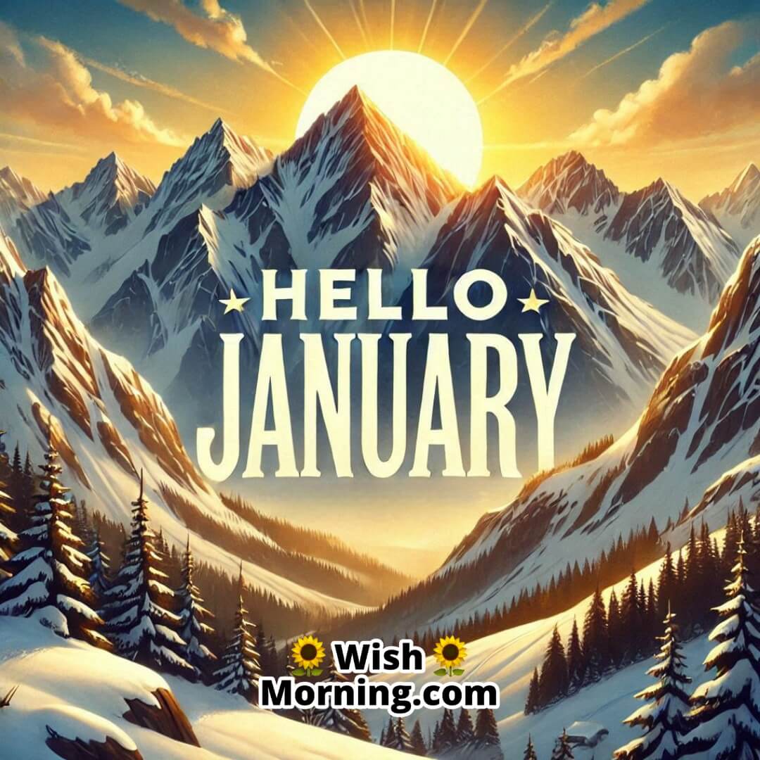 Hello January With Snowy Peaks