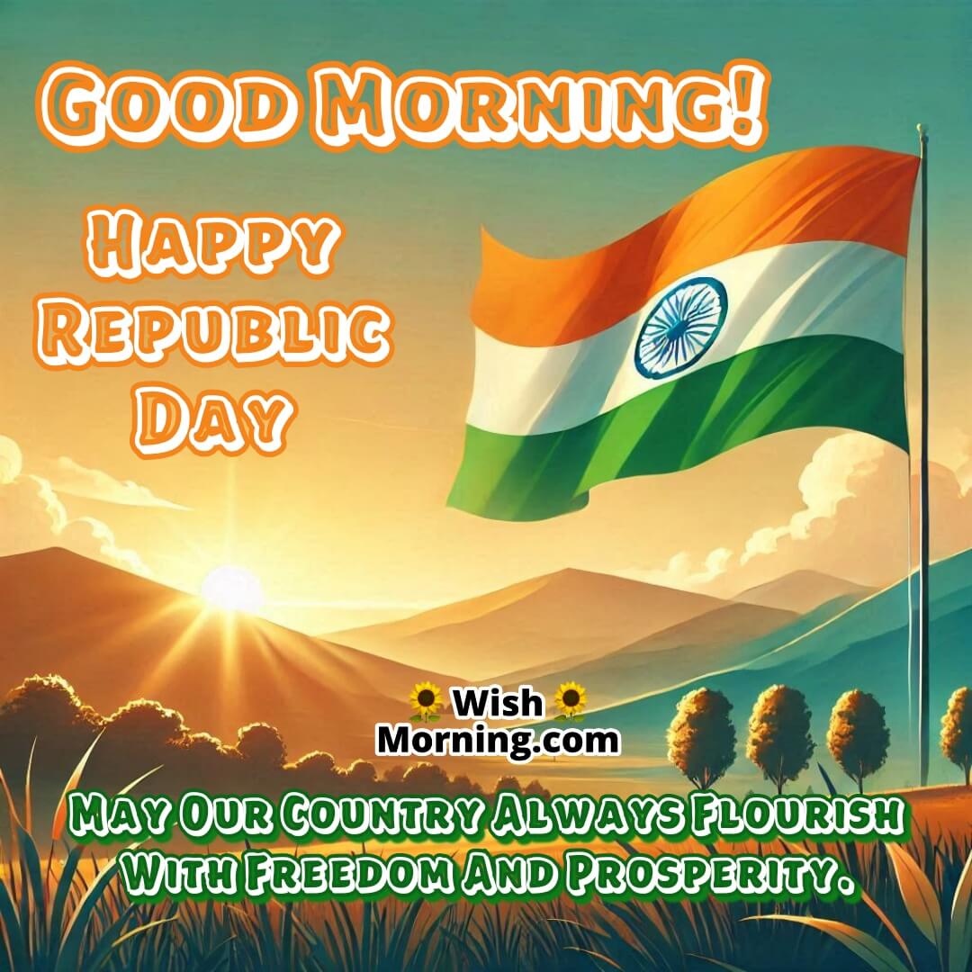 Good Morning Freedom Prosperity Republic Day Image