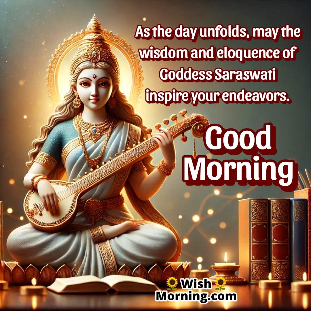 Good Morning Goddess Saraswati Inspiration