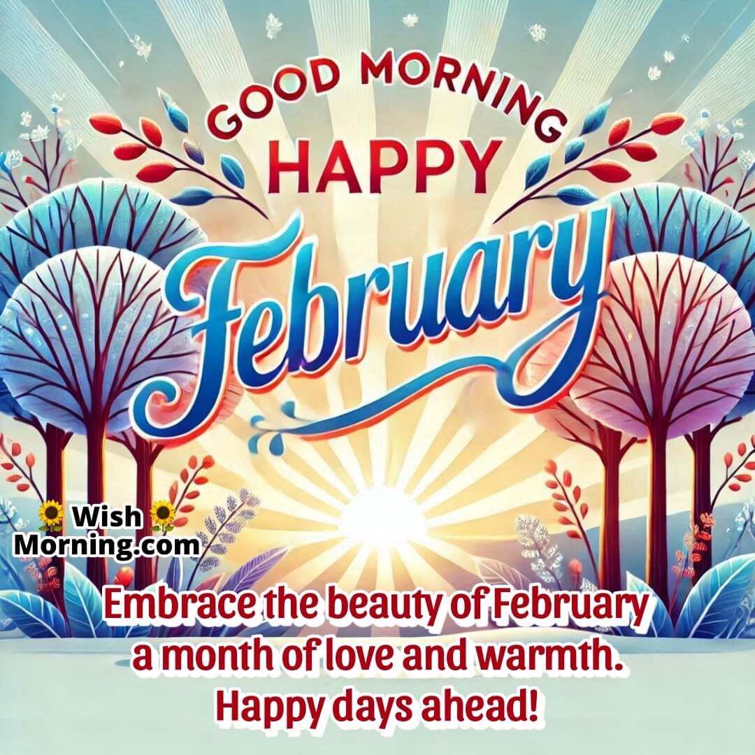 Good Morning Happy February Month Of Love