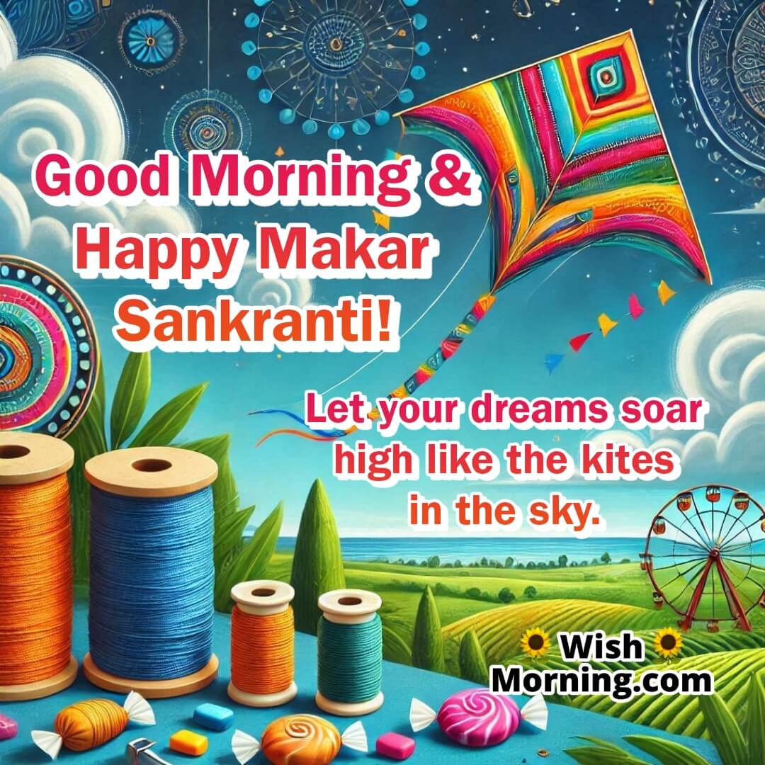 Good Morning Makar Sankranti Wish Greetings