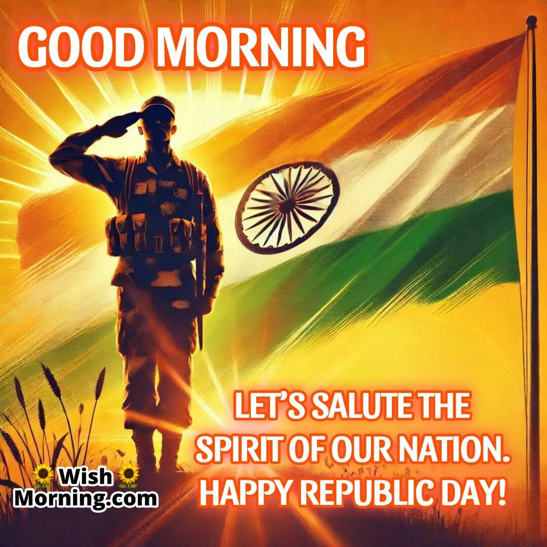 Good Morning Republic Day Nation Spirit Image