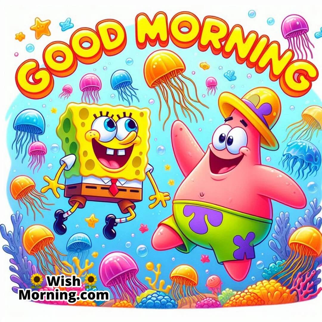 Good Morning Spongebob And Patrick Enjoying Fun