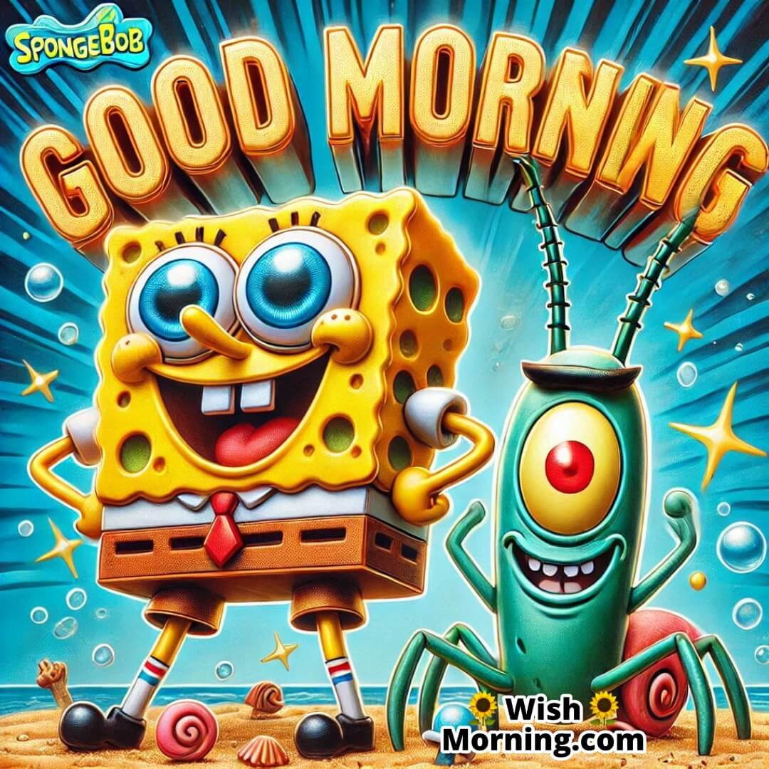 Good Morning Spongebob And Plankton