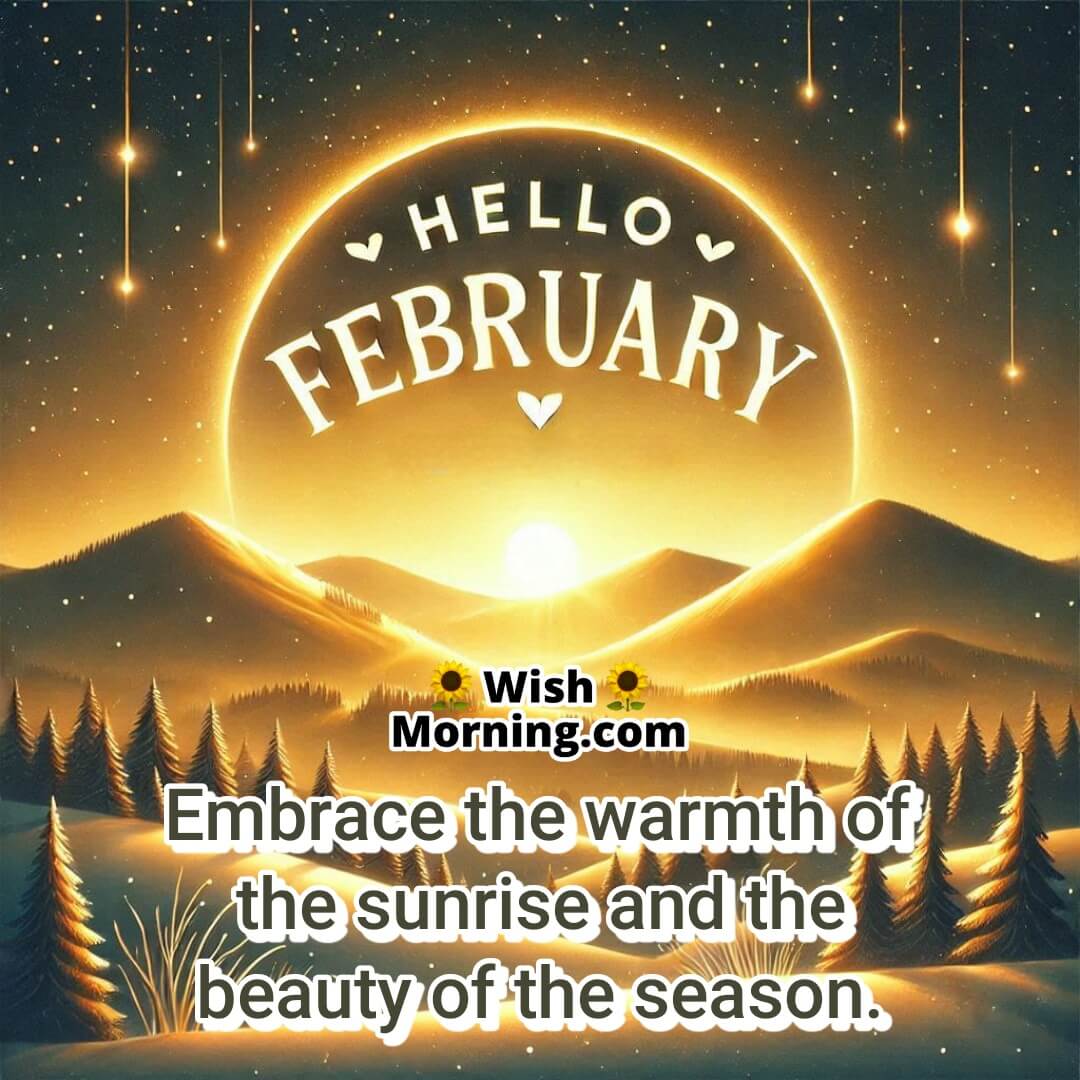 Hello February Snowy Sunrise Quote