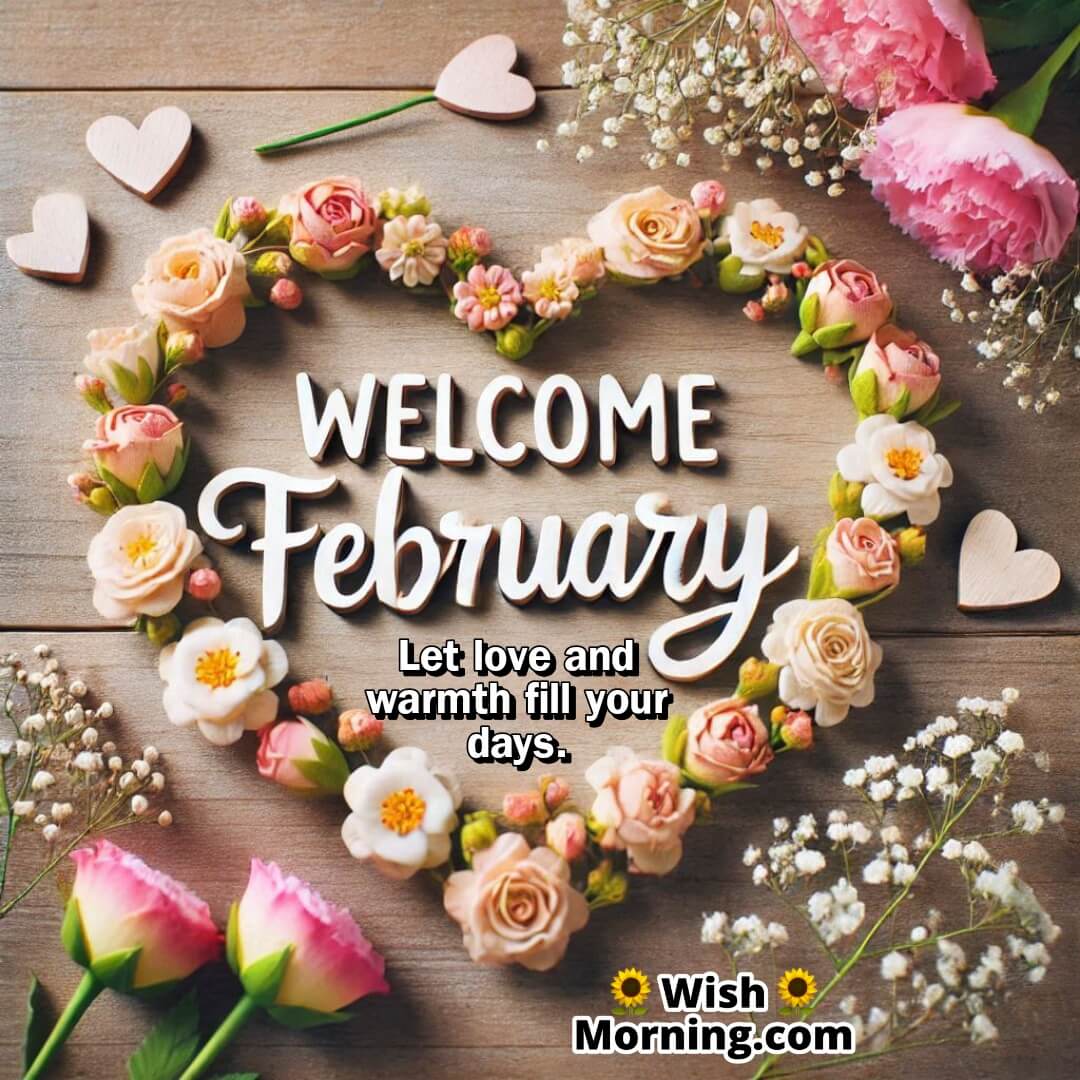 Welcome February Love And Warmth Quote