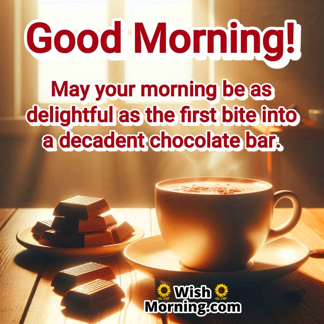 Delightful Chocolate Morning Wish Pic