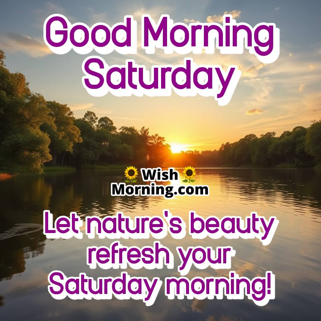 Good Morning Saturday Nature Wishes