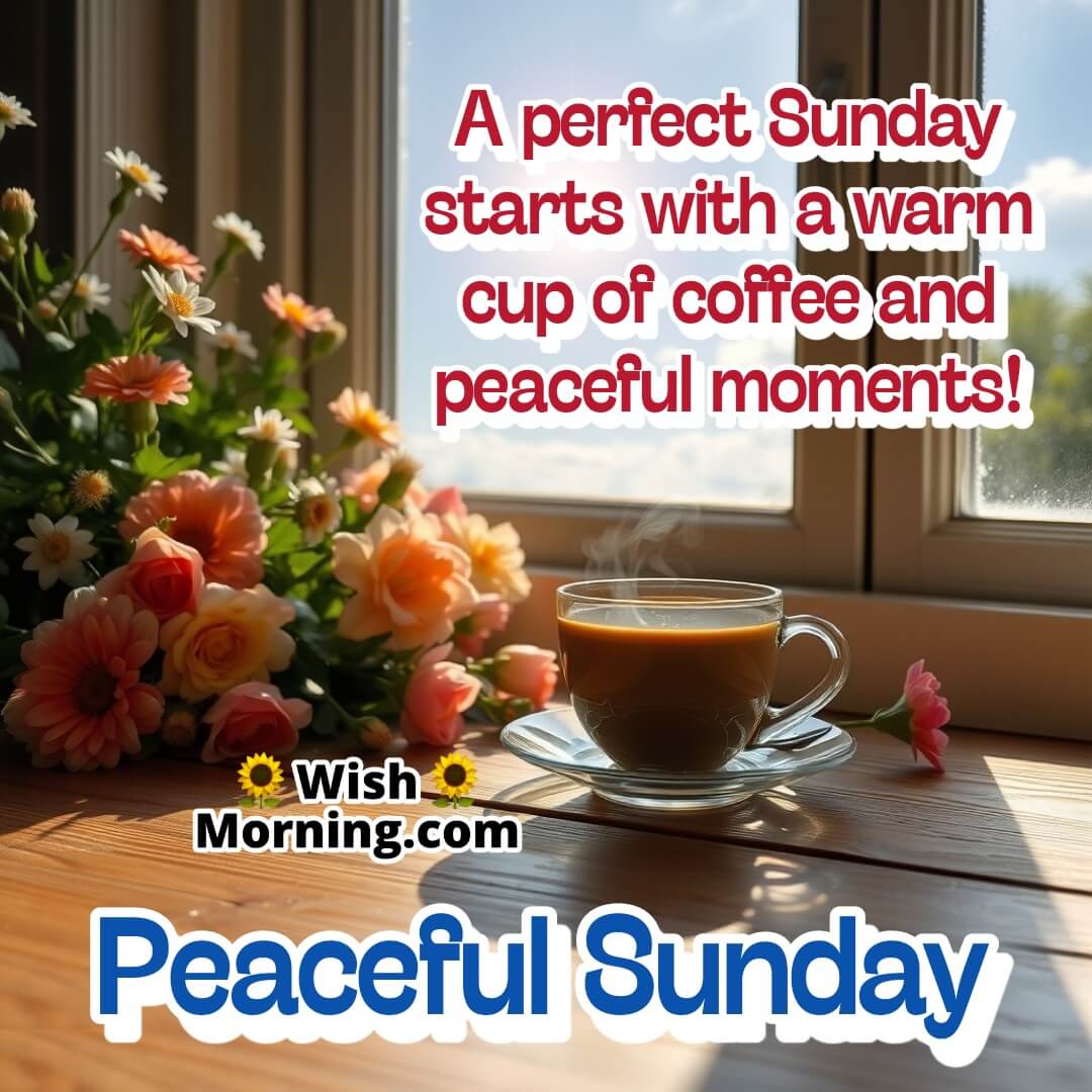 Peaceful Sunday Coffee Wishes