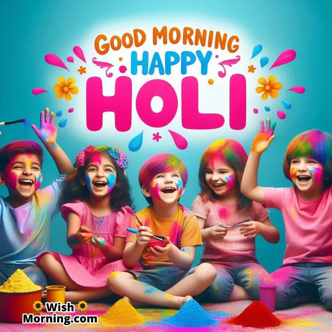 Good Morning Happy Holi Children Picture