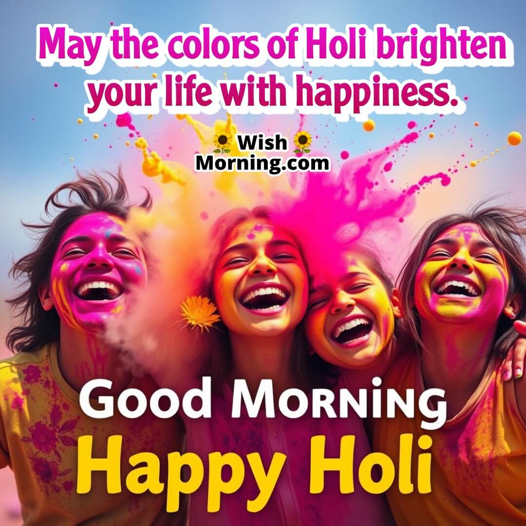 Good Morning Happy Holi Hd Image With Wishes