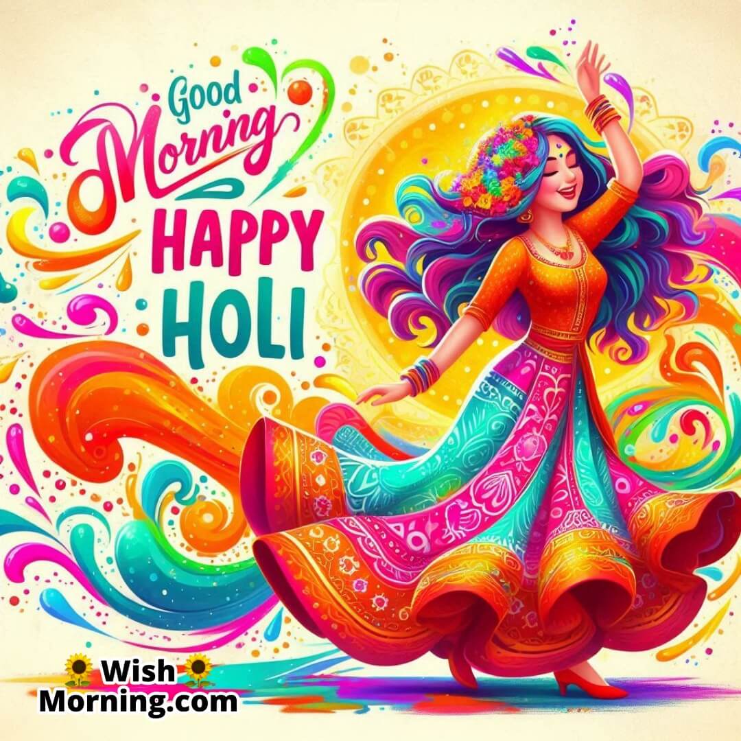 Good Morning Happy Holi Image With Dancing Woman